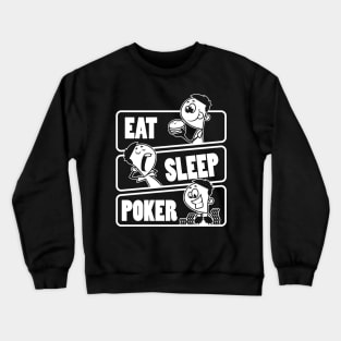 Eat Sleep Poker - Blackjack Card Game gift product Crewneck Sweatshirt